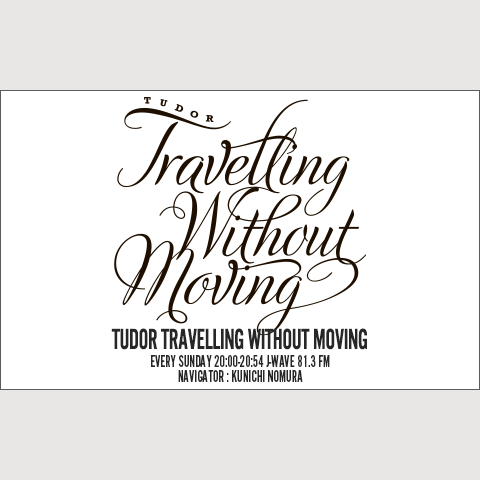 TUDOR TRAVELLING WITHOUT MOVINGを聴く | radiko(ラジコ) | ラジオや
