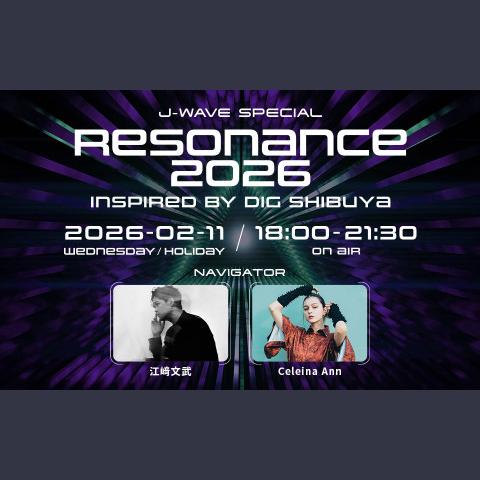JｰWAVE SPECIAL RESONANCE 2026 INSPIRED BY DIG SHIBUYAを聴く